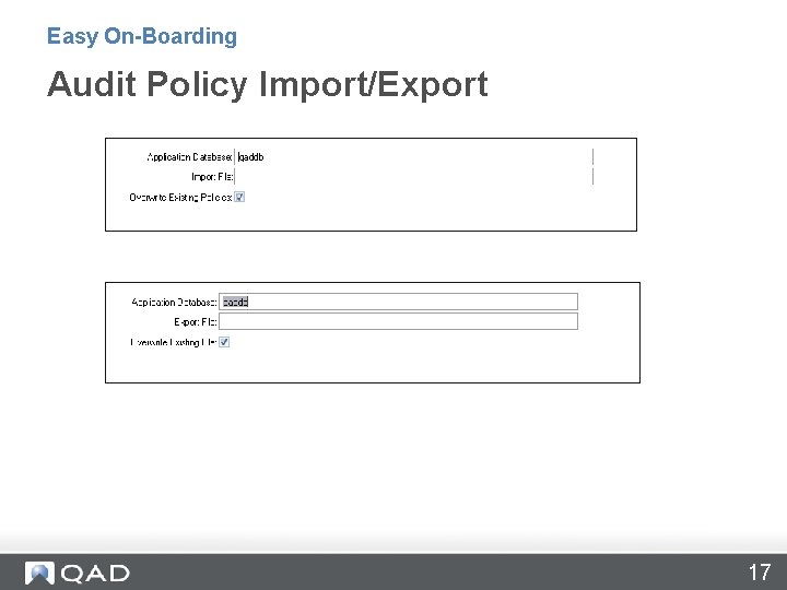 Easy On-Boarding Audit Policy Import/Export 17 