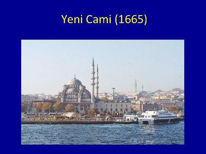 Yeni Cami (1665) 