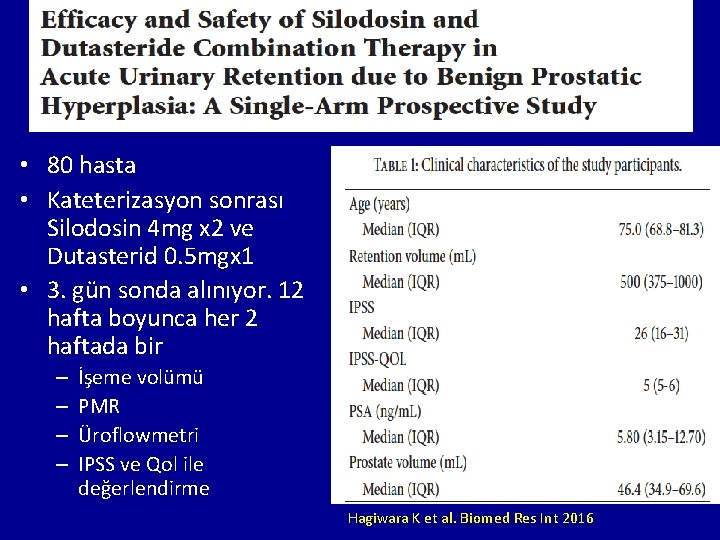  • 80 hasta • Kateterizasyon sonrası Silodosin 4 mg x 2 ve Dutasterid