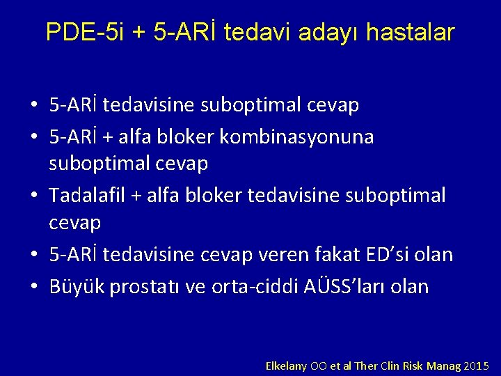 PDE-5 i + 5 -ARİ tedavi adayı hastalar • 5 -ARİ tedavisine suboptimal cevap