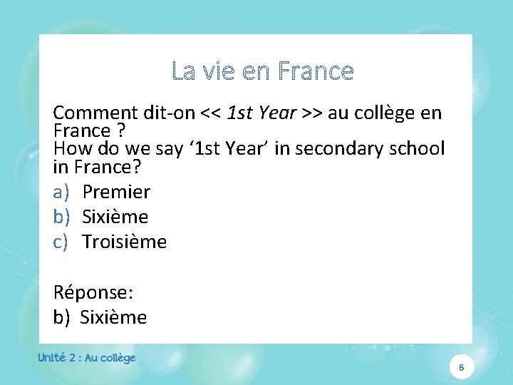 Comment dit-on << 1 st Year >> au collège en France ? How do