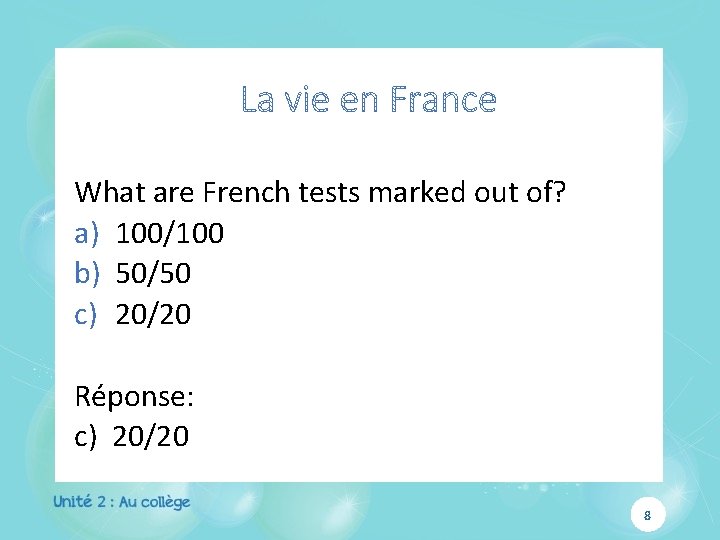 What are French tests marked out of? a) 100/100 b) 50/50 c) 20/20 Réponse: