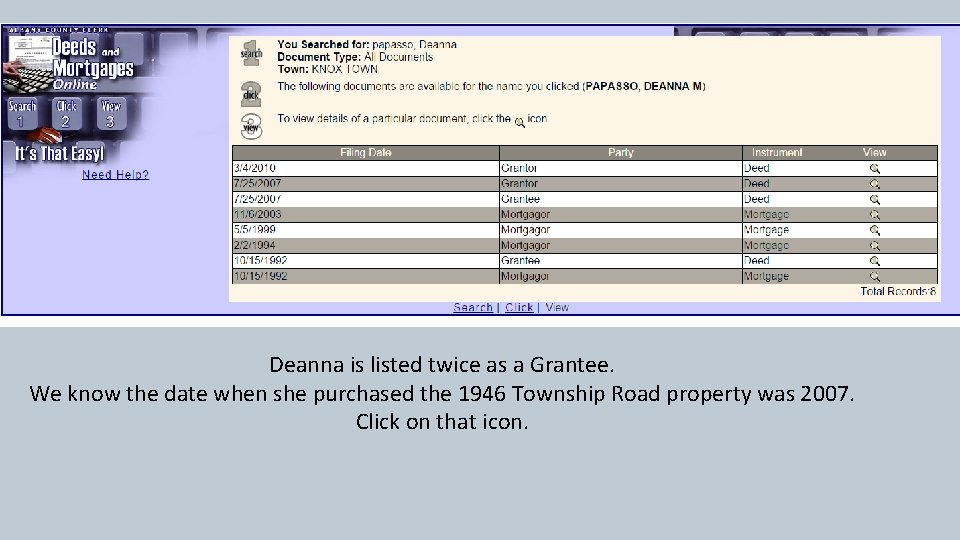 Deanna is listed twice as a Grantee. We know the date when she purchased