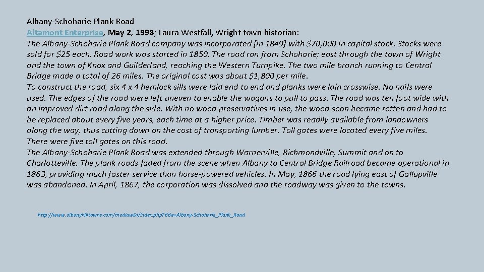 Albany-Schoharie Plank Road Altamont Enterprise, May 2, 1998; Laura Westfall, Wright town historian: The