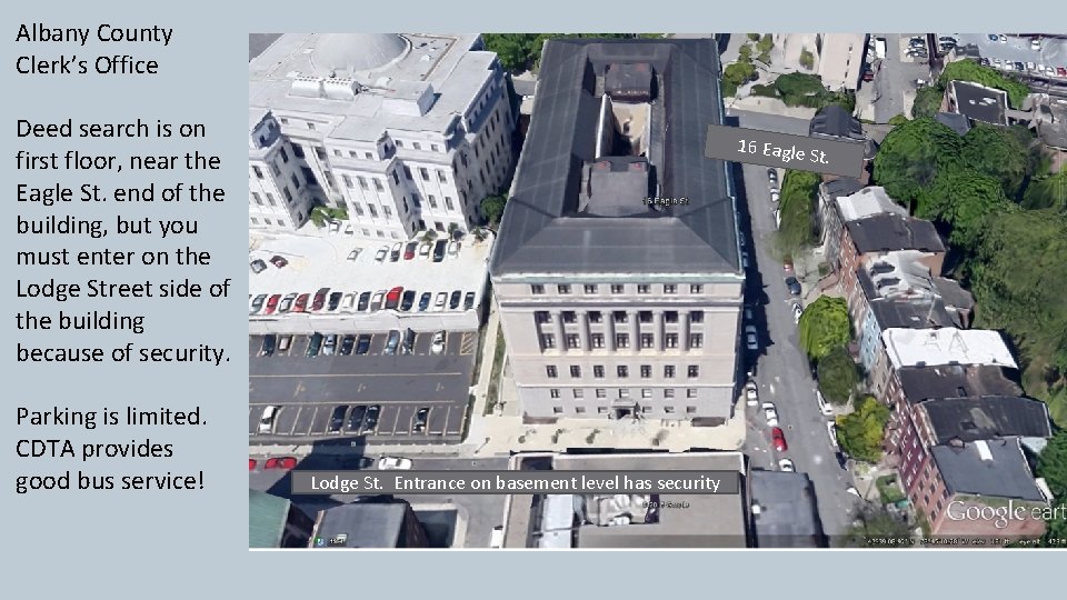 Albany County Clerk’s Office Deed search is on first floor, near the Eagle St.