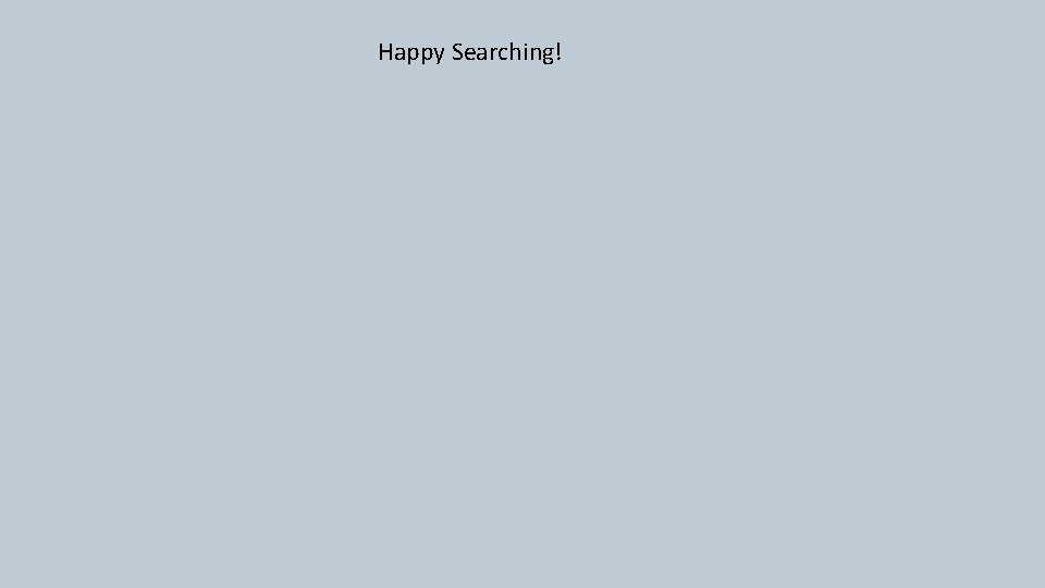 Happy Searching! 