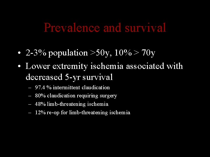 Prevalence and survival • 2 -3% population >50 y, 10% > 70 y •