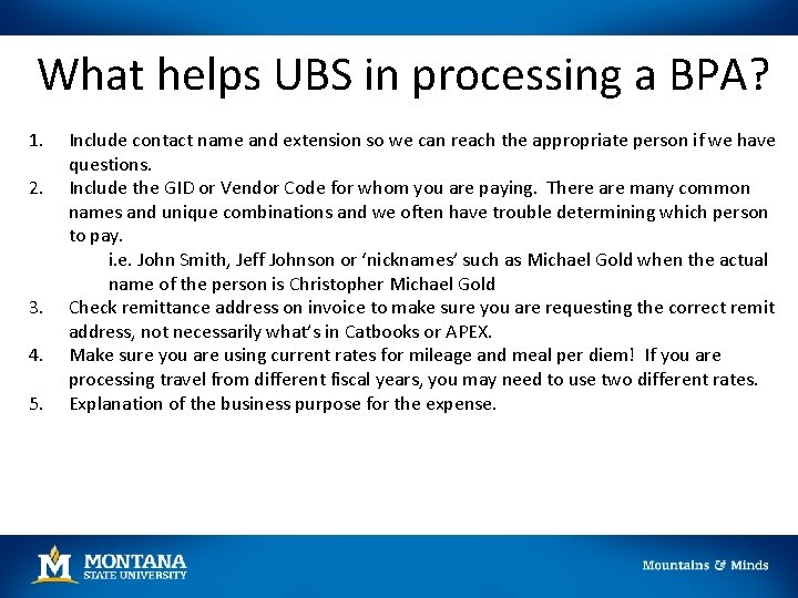 What helps UBS in processing a BPA? 1. 2. 3. 4. 5. Include contact