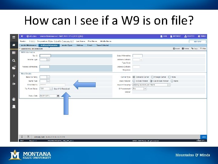 How can I see if a W 9 is on file? 