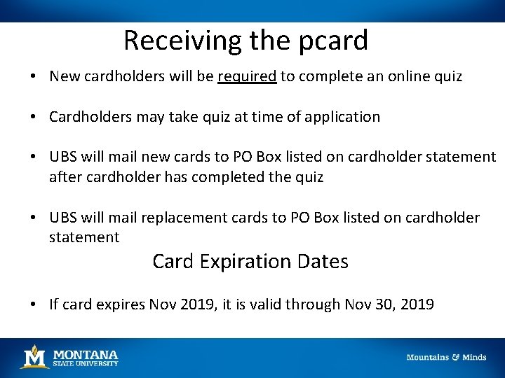 Receiving the pcard • New cardholders will be required to complete an online quiz