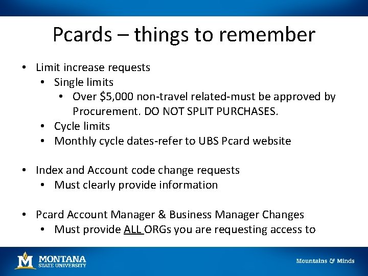 Pcards – things to remember • Limit increase requests • Single limits • Over