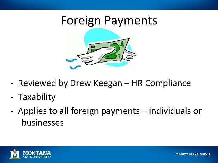 Foreign Payments Reviewed by Drew Keegan – HR Compliance Taxability Applies to all foreign