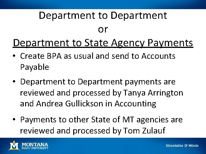 Department to Department or Department to State Agency Payments • Create BPA as usual