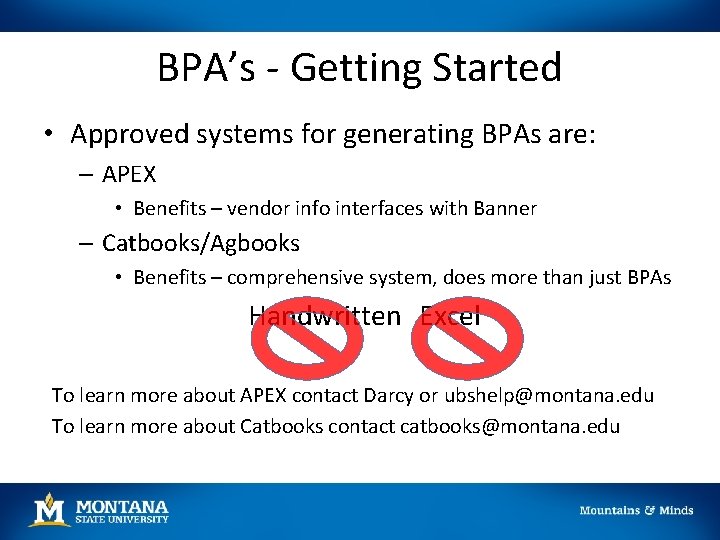 BPA’s Getting Started • Approved systems for generating BPAs are: – APEX • Benefits