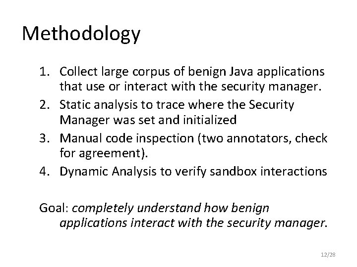 Methodology 1. Collect large corpus of benign Java applications that use or interact with