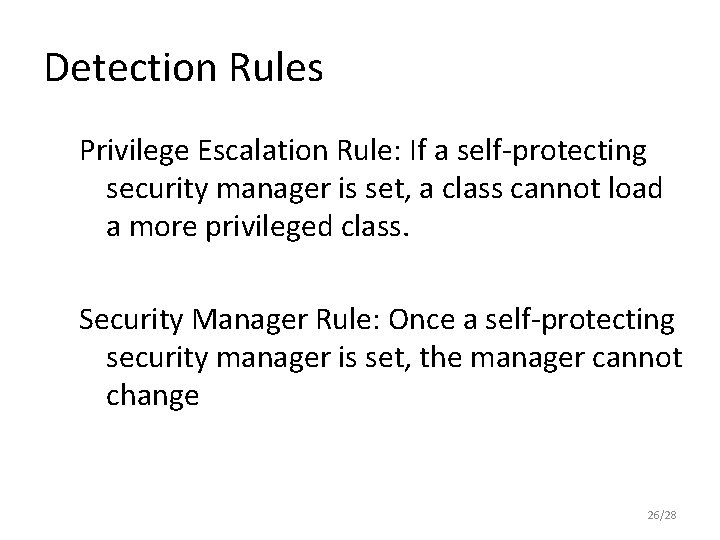 Detection Rules Privilege Escalation Rule: If a self-protecting security manager is set, a class