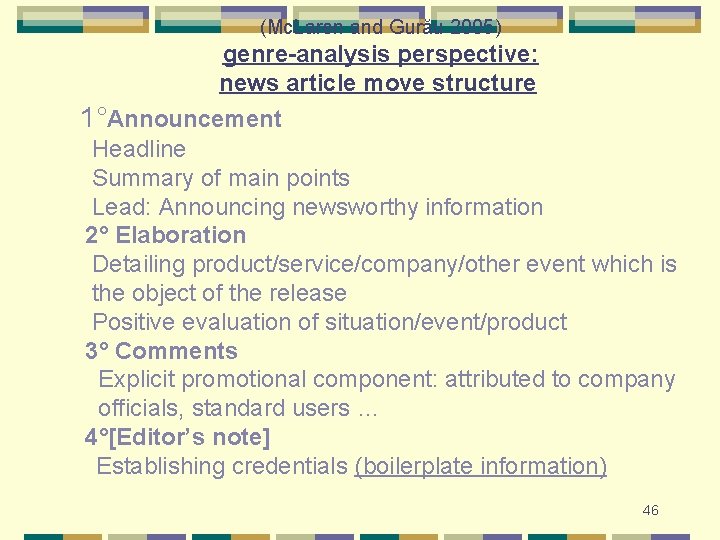 (Mc. Laren and Gurău 2005) genre-analysis perspective: news article move structure 1°Announcement Headline Summary