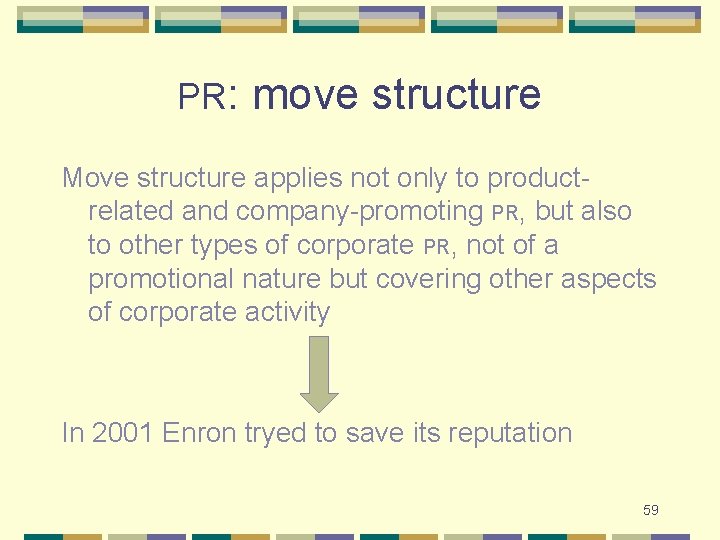 PR: move structure Move structure applies not only to productrelated and company-promoting PR, but
