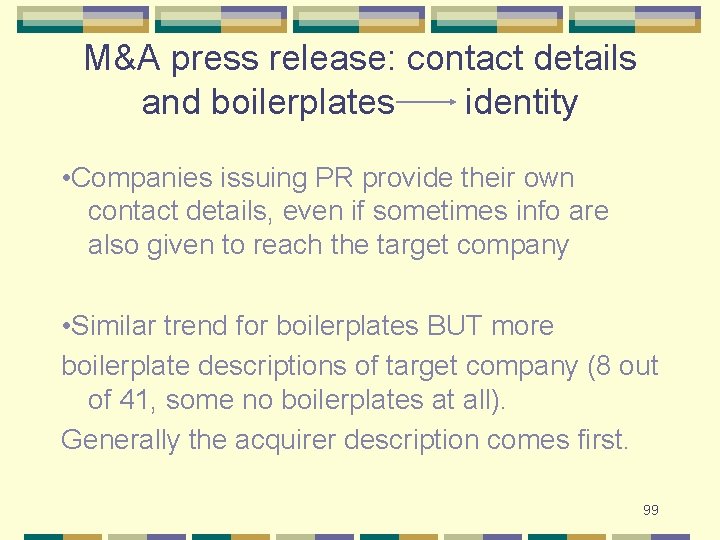 M&A press release: contact details and boilerplates identity • Companies issuing PR provide their