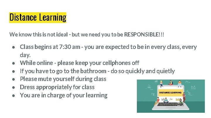 Distance Learning We know this is not ideal - but we need you to