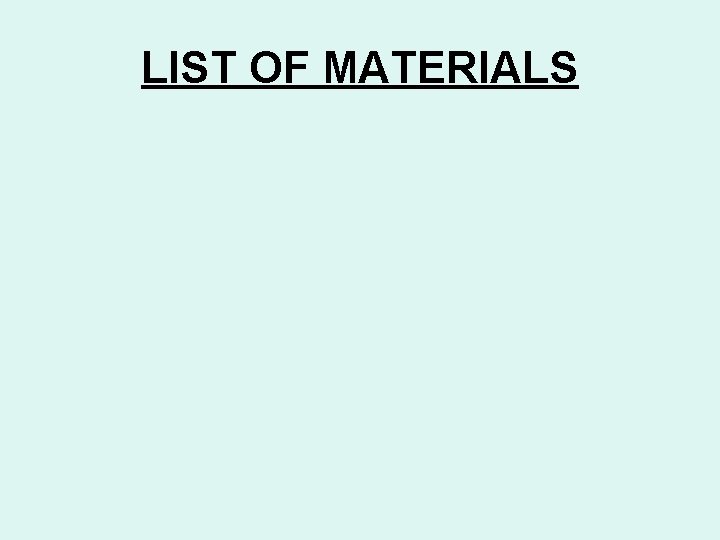 LIST OF MATERIALS 