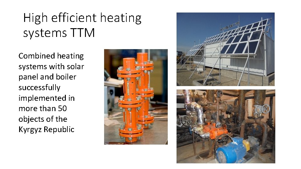 High efficient heating systems TTM Combined heating systems with solar panel and boiler successfully