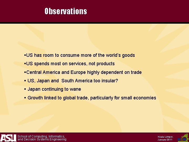 Observations §US has room to consume more of the world’s goods §US spends most