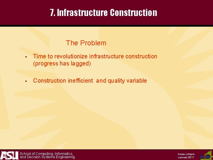 7. Infrastructure Construction The Problem § Time to revolutionize infrastructure construction (progress has lagged)