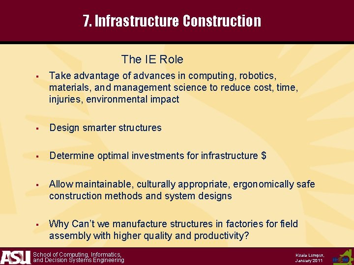 7. Infrastructure Construction The IE Role § Take advantage of advances in computing, robotics,