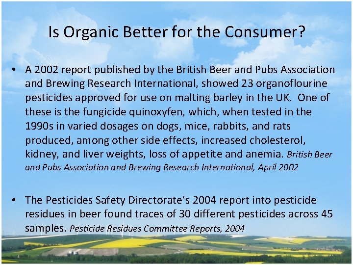 Is Organic Better for the Consumer? • A 2002 report published by the British