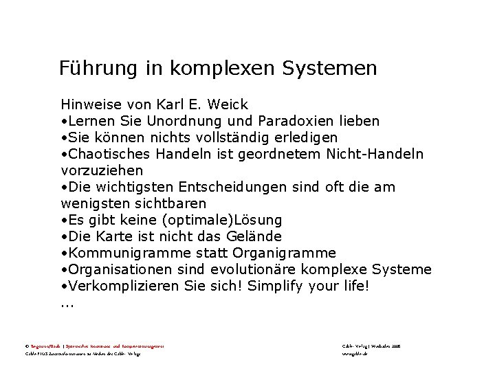 Führung in komplexen Systemen Hinweise von Karl E. Weick • Lernen Sie Unordnung und