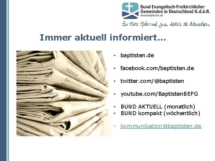 Immer aktuell informiert… • baptisten. de • facebook. com/baptisten. de • twitter. com/@baptisten •