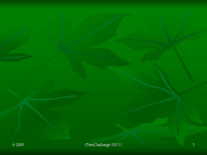 6 -2009 i. Teen. Challenge 505. 11 5 