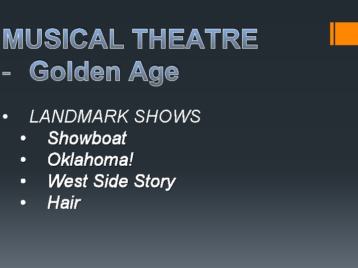 MUSICAL THEATRE - Golden Age • LANDMARK SHOWS • Showboat • Oklahoma! • West