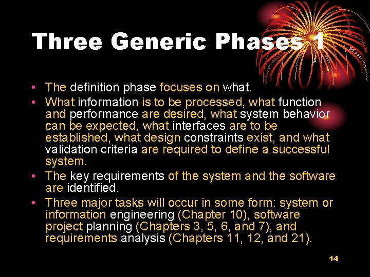 Three Generic Phases 1 • The definition phase focuses on what. • What information