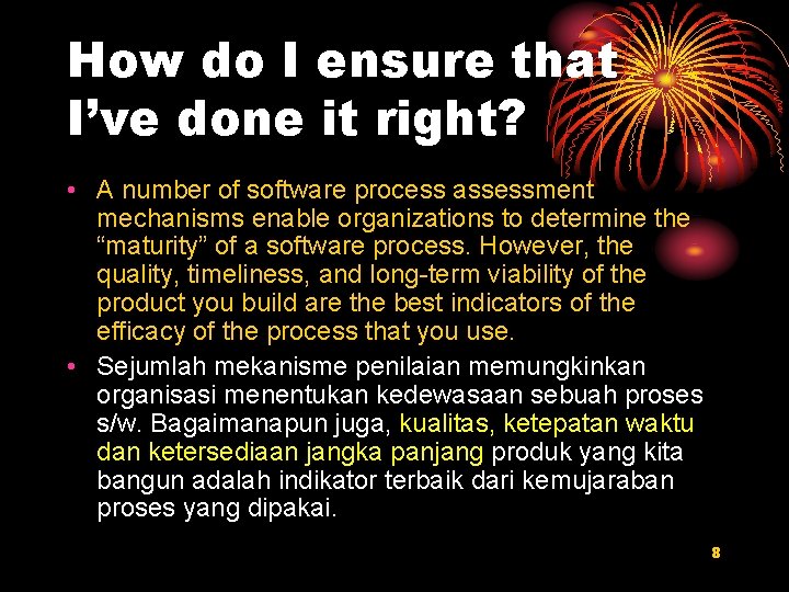 How do I ensure that I’ve done it right? • A number of software