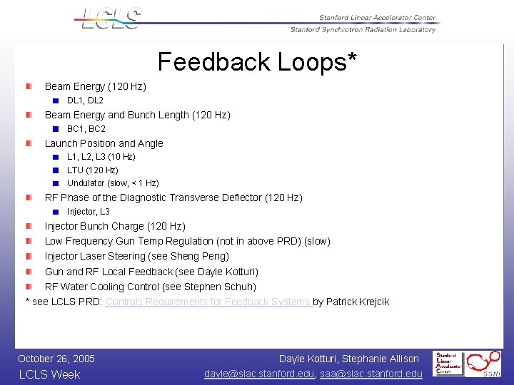 Feedback Loops* Beam Energy (120 Hz) DL 1, DL 2 Beam Energy and Bunch