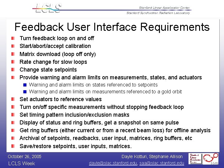 Feedback User Interface Requirements Turn feedback loop on and off Start/abort/accept calibration Matrix download