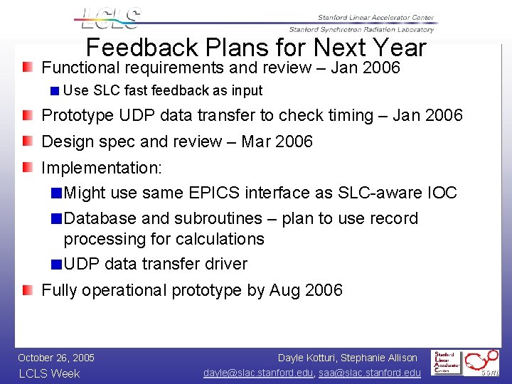 Feedback Plans for Next Year Functional requirements and review – Jan 2006 Use SLC