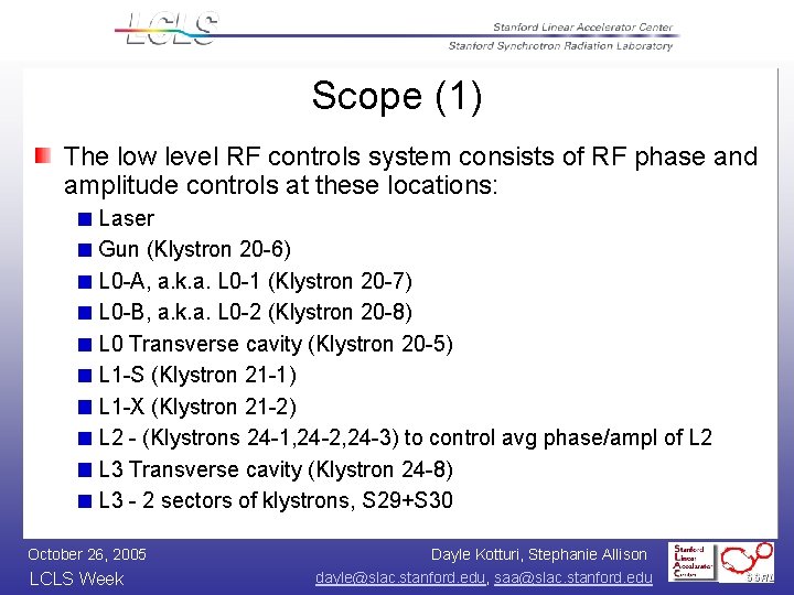 Scope (1) The low level RF controls system consists of RF phase and amplitude