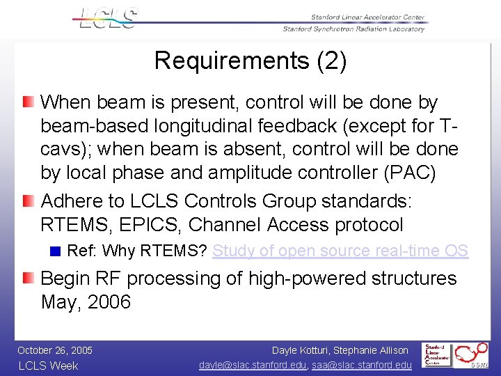 Requirements (2) When beam is present, control will be done by beam-based longitudinal feedback