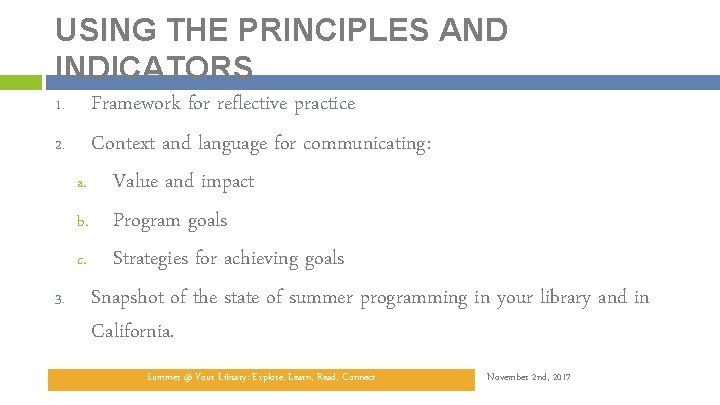 USING THE PRINCIPLES AND INDICATORS 1. 2. 3. Framework for reflective practice Context and