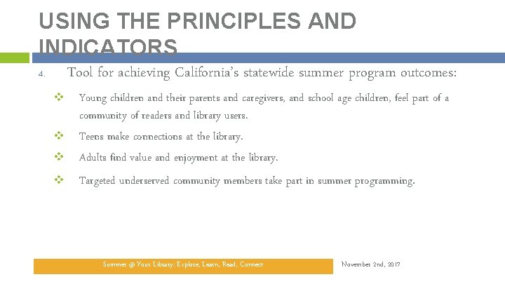 USING THE PRINCIPLES AND INDICATORS Tool for achieving California’s statewide summer program outcomes: 4.