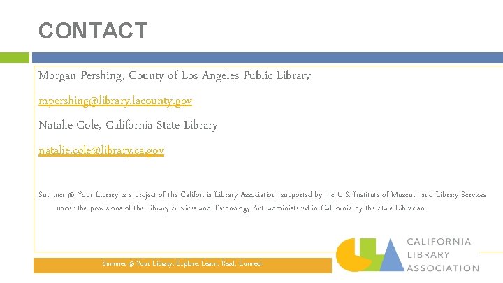 CONTACT Morgan Pershing, County of Los Angeles Public Library mpershing@library. lacounty. gov Natalie Cole,