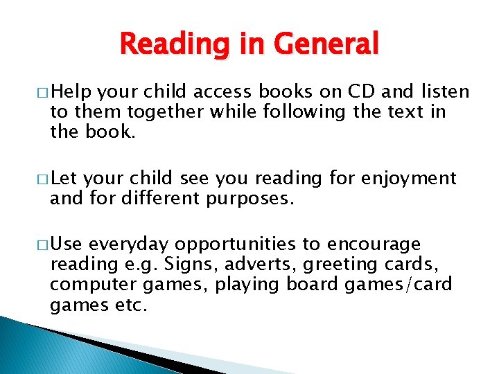 Reading in General � Help your child access books on CD and listen to