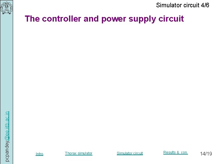 Simulator circuit 4/6 pcpandey@ee. iitb. ac. in The controller and power supply circuit Intro.