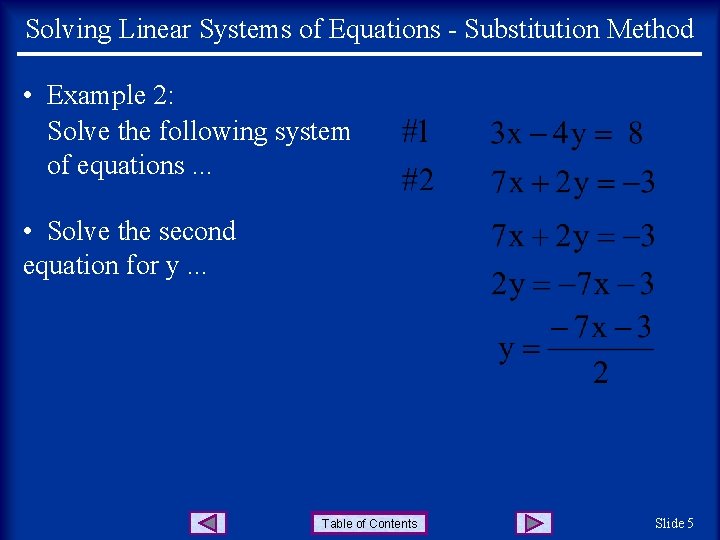 Solving Linear Systems of Equations - Substitution Method • Example 2: Solve the following Solving Linear Systems of Equations - Substitution Method • Example 2: Solve the following