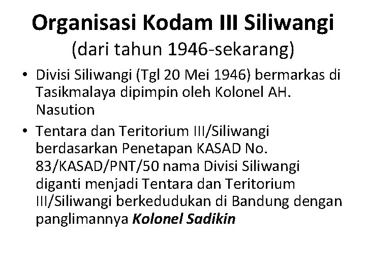 Organisasi Kodam III Siliwangi (dari tahun 1946 -sekarang) • Divisi Siliwangi (Tgl 20 Mei