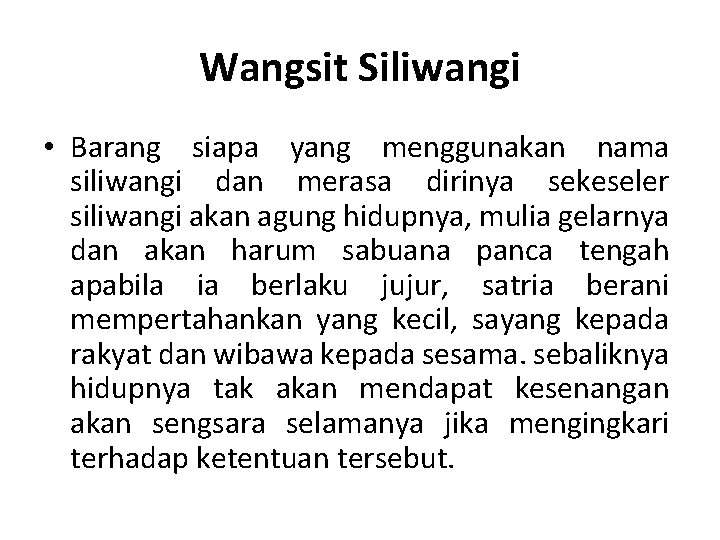 Wangsit Siliwangi • Barang siapa yang menggunakan nama siliwangi dan merasa dirinya sekeseler siliwangi