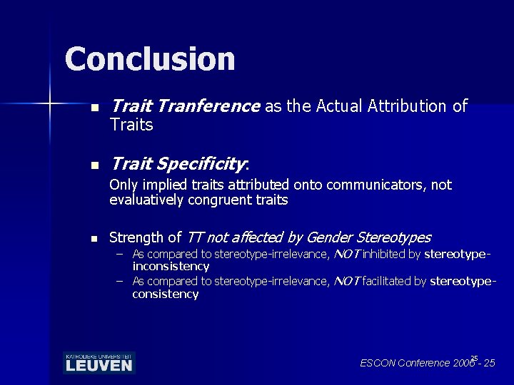 Conclusion n Trait Tranference as the Actual Attribution of n Trait Specificity: Traits Only